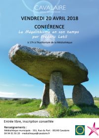 Conference : le mégalithisme en son temps par Frédéric Latil. Le vendredi 20 avril 2018 à cavalaire sur mer. Var.  17H00
